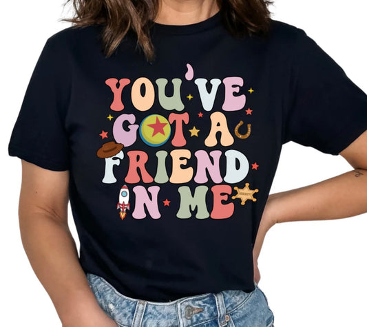 You’ve Got A Friend In Me T-shirt